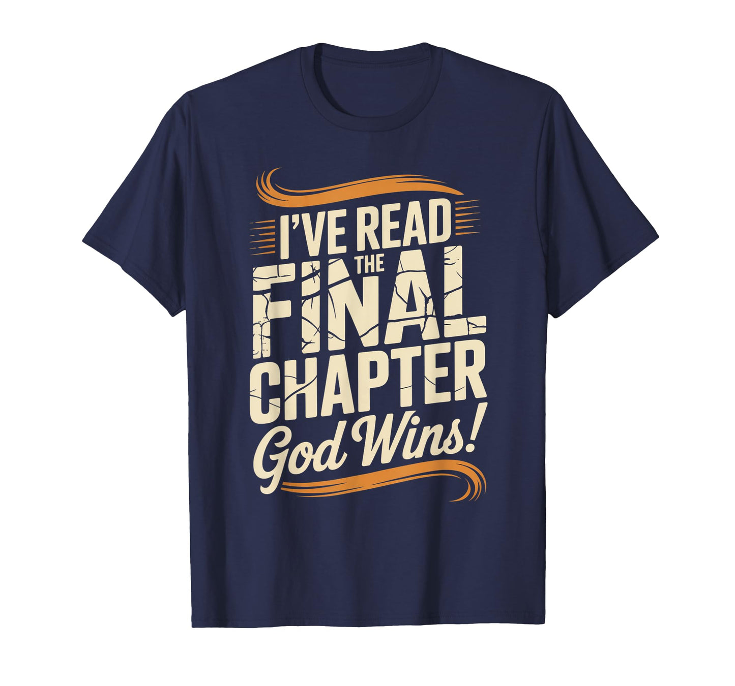 I've Read The Final Chapter God Wins Christian Faith T-Shirt