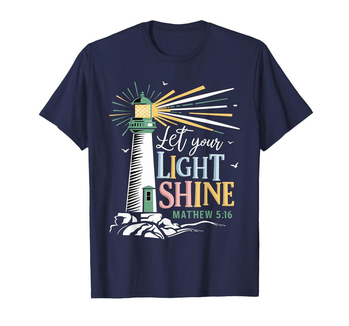 Christianity Jesus Lighthouse-let your light shine T-Shirt