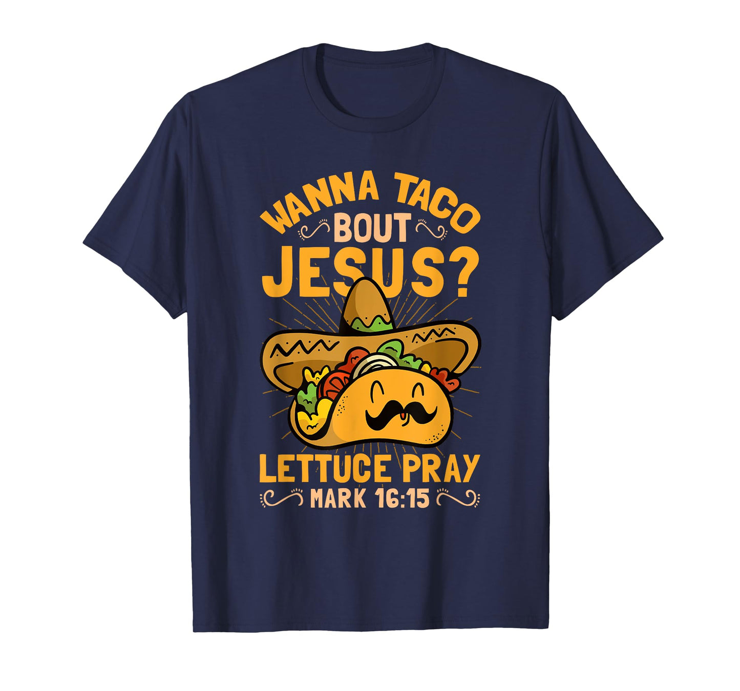 Wanna Taco Bout Jesus Funny Christian T-Shirt