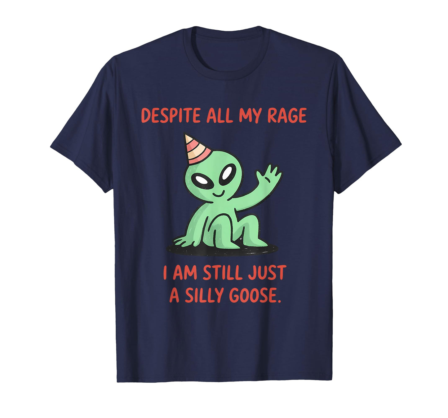 Despite My Rage Still a Silly Goose Funny Meme for Men Women T-Shirt