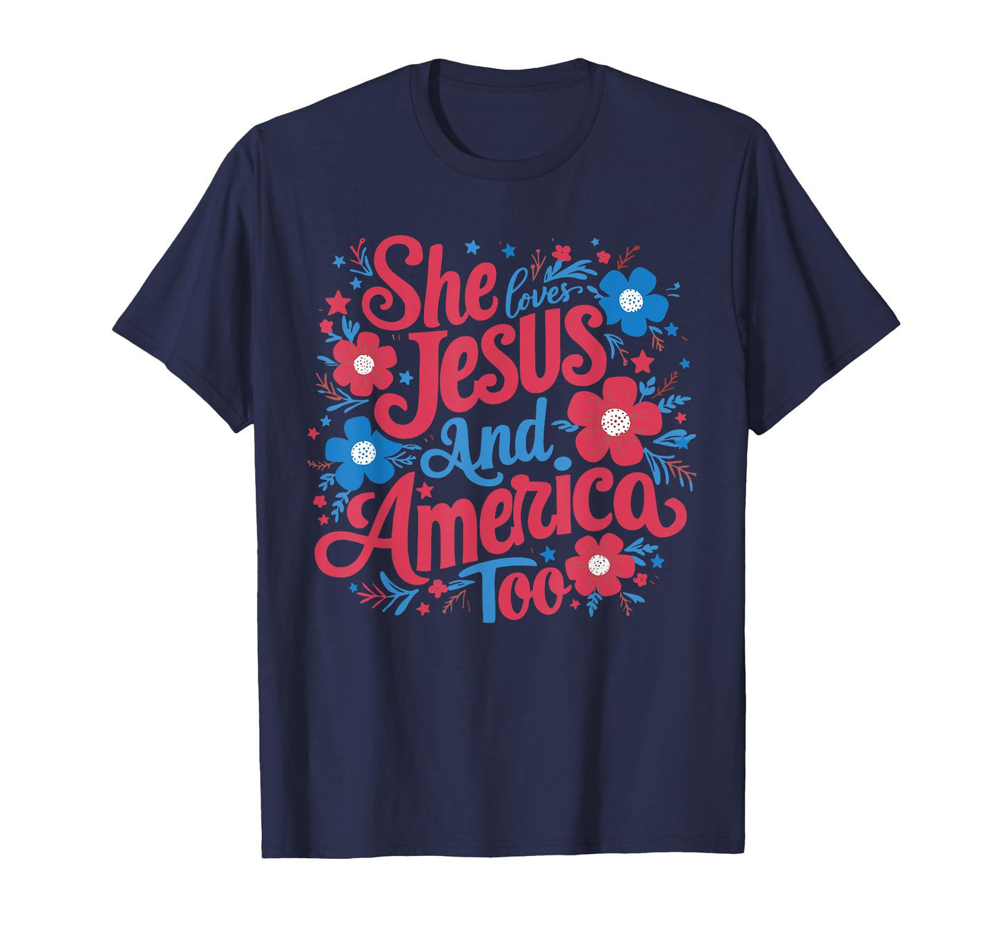 She Loves Jesus And America Too Women 4th Of July Patriotic T-Shirt