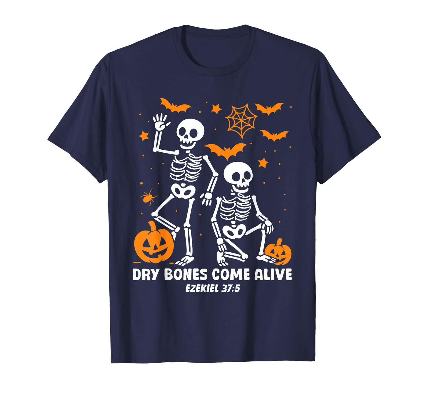 Dancing Skeleton Dry Bones Come Alive Christian Halloween T-Shirt