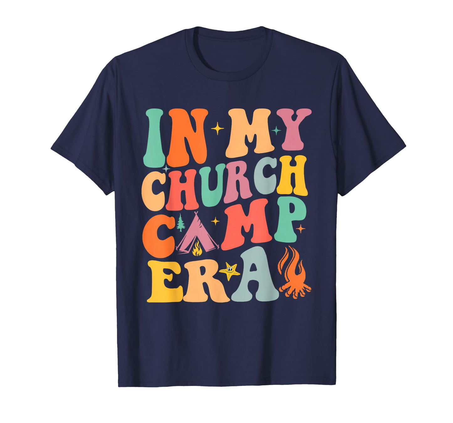 In My Church Camp Era Funny Summer Camping T-Shirt