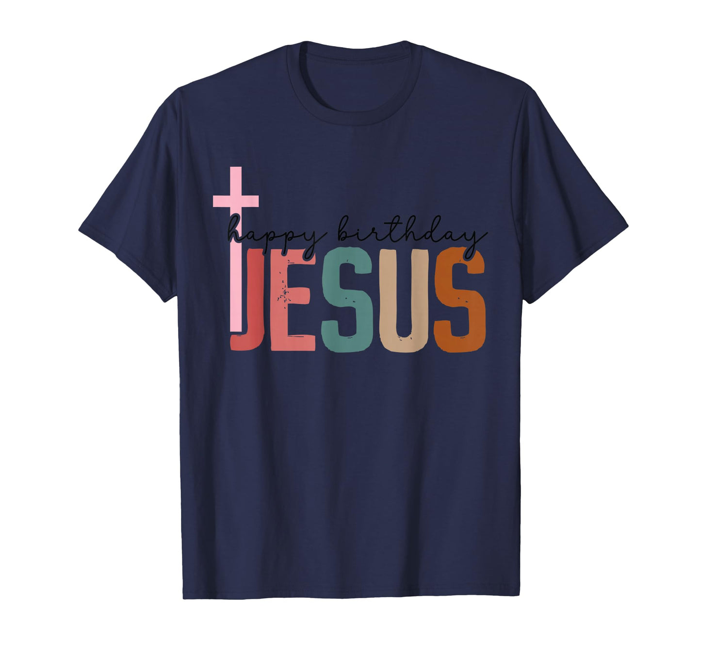 Jesus Birthday - Faith Cross Christian Christmas Celebration T-Shirt
