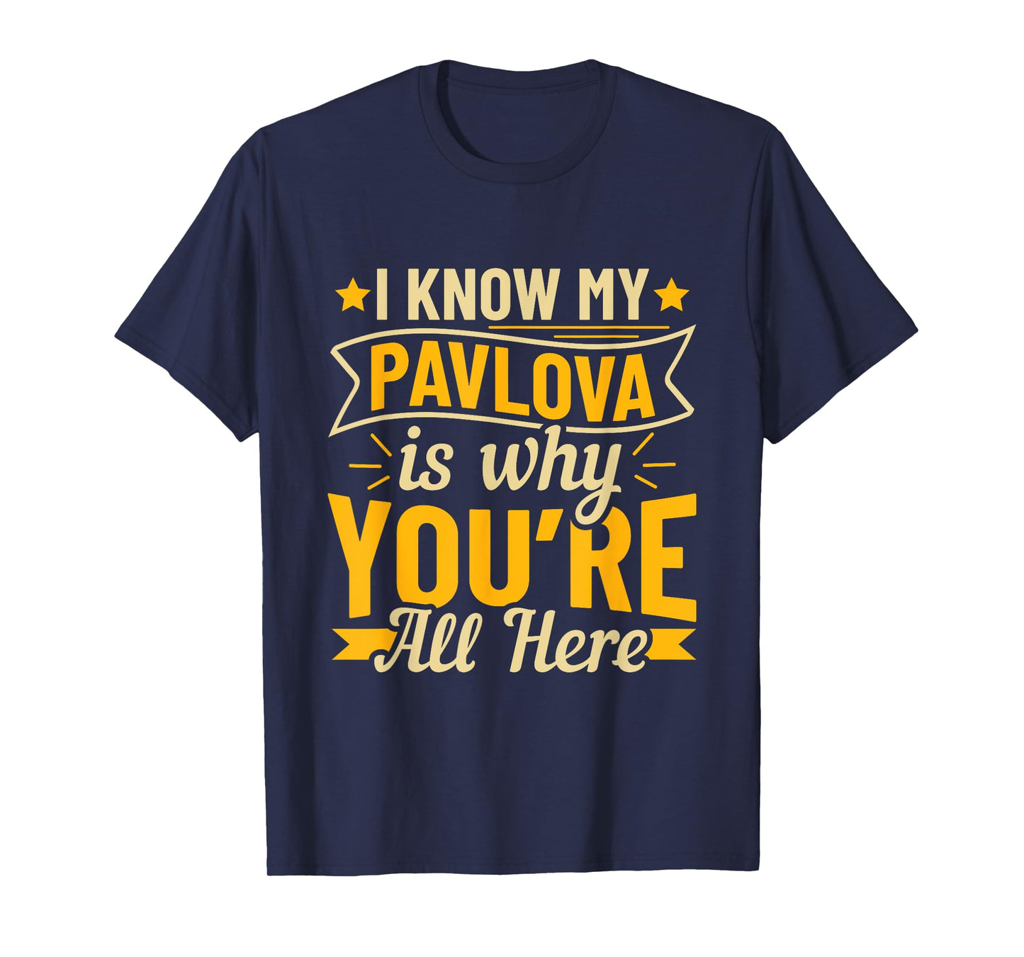 Funny Pavlova Comfort Food Quote T-Shirt