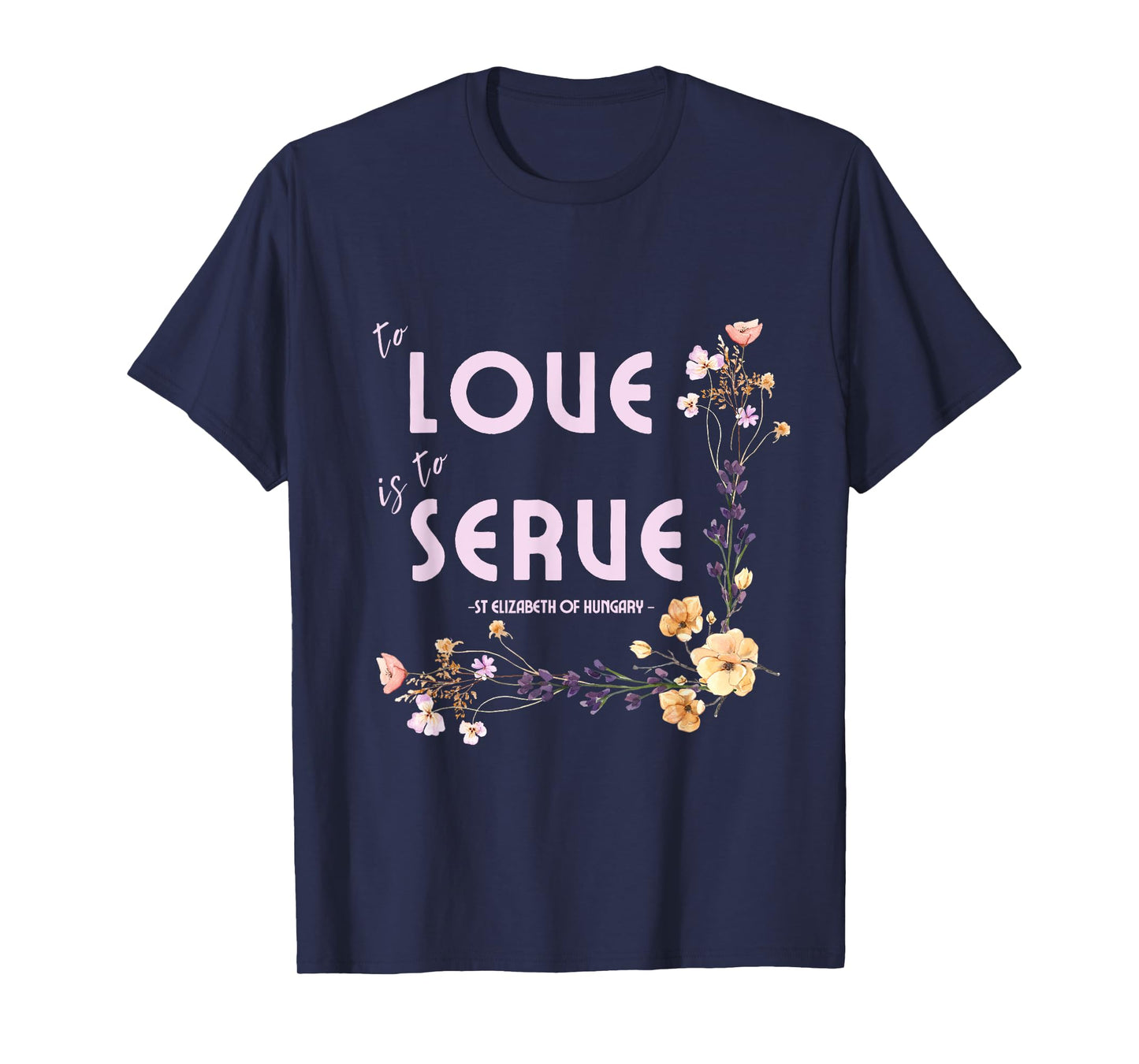 Saint Elizabeth of Hungary Inspiring Pressed Flower Design T-Shirt