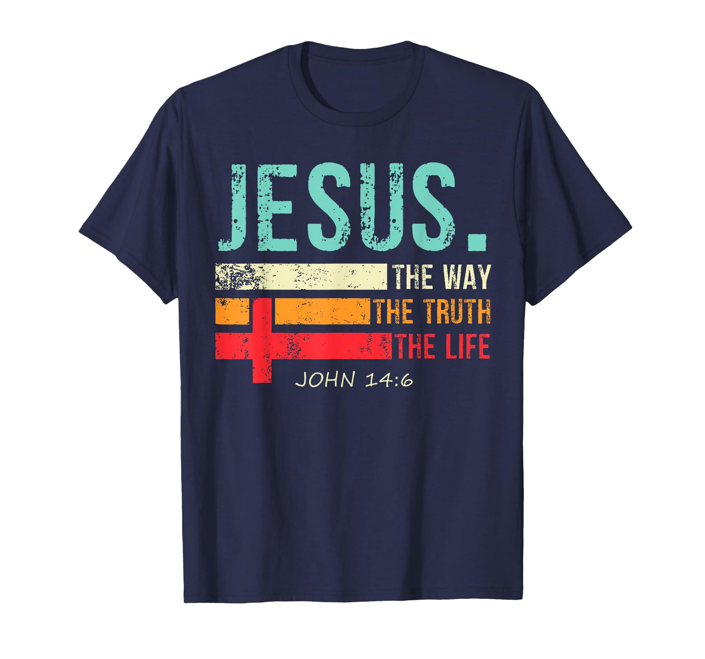 Jesus The Way The Truth And The Life Christian Inspiration T-Shirt