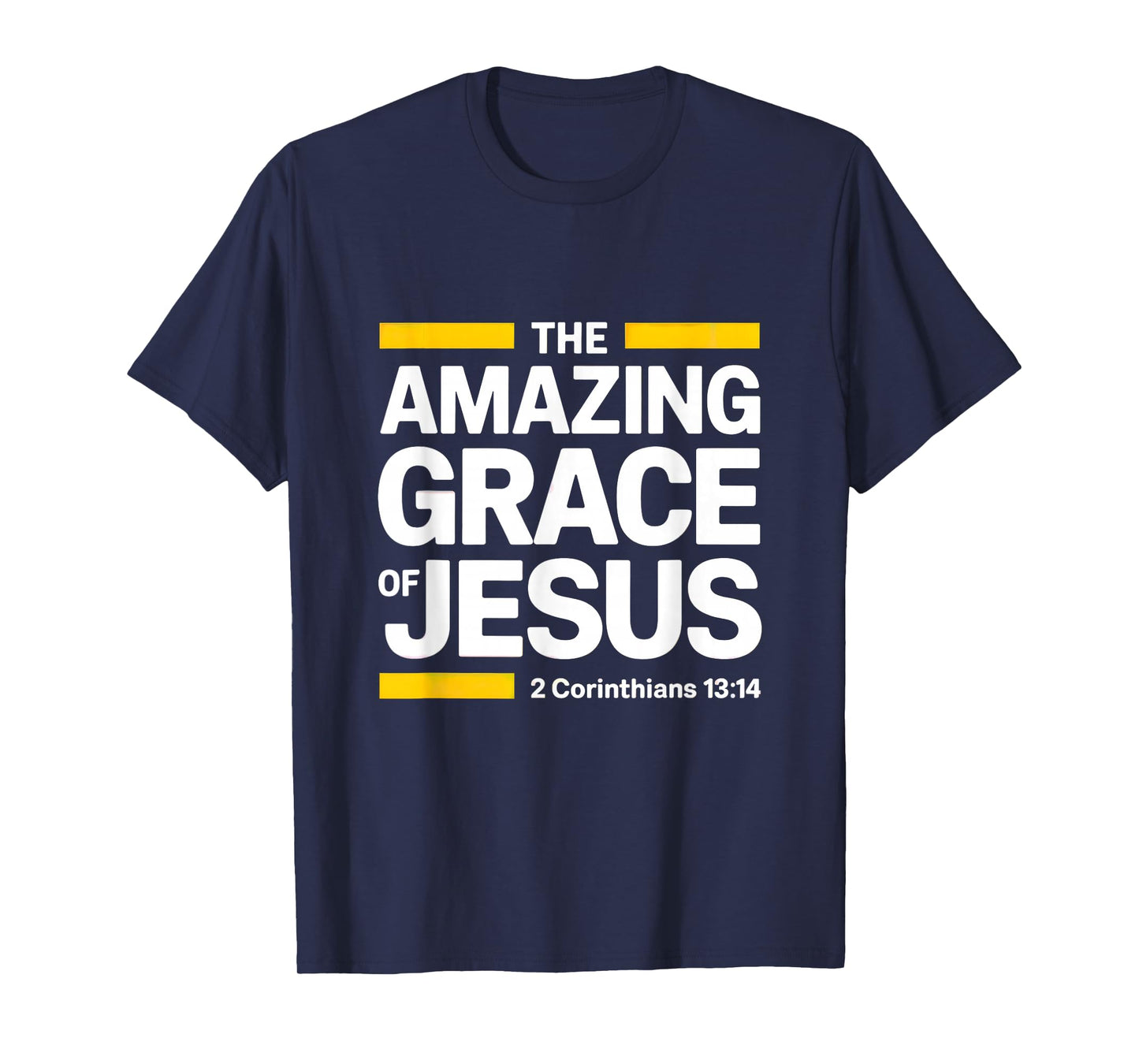 The Grace of Jesus Christ,2 Corinthians 13:14 T-Shirt