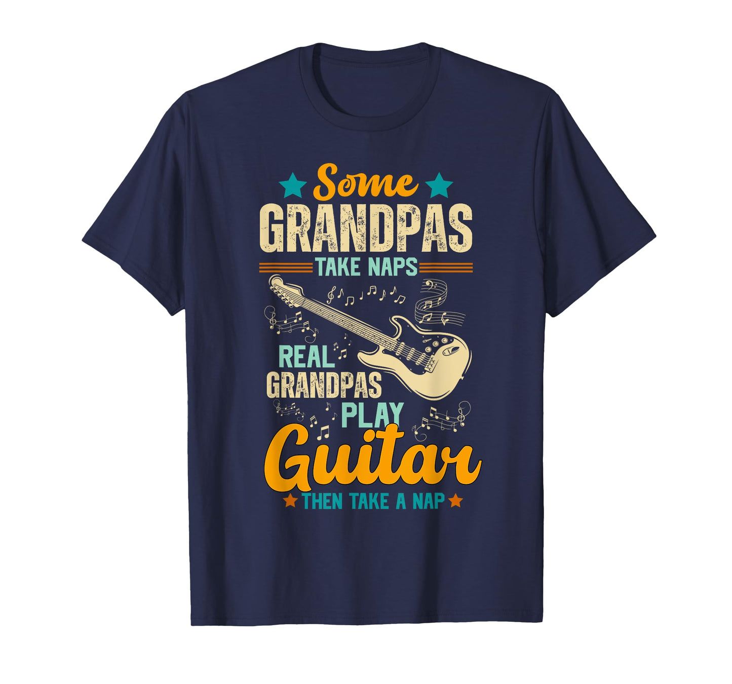 Some Grandpas Take Naps Real Grandpas Play Guitar T-Shirt