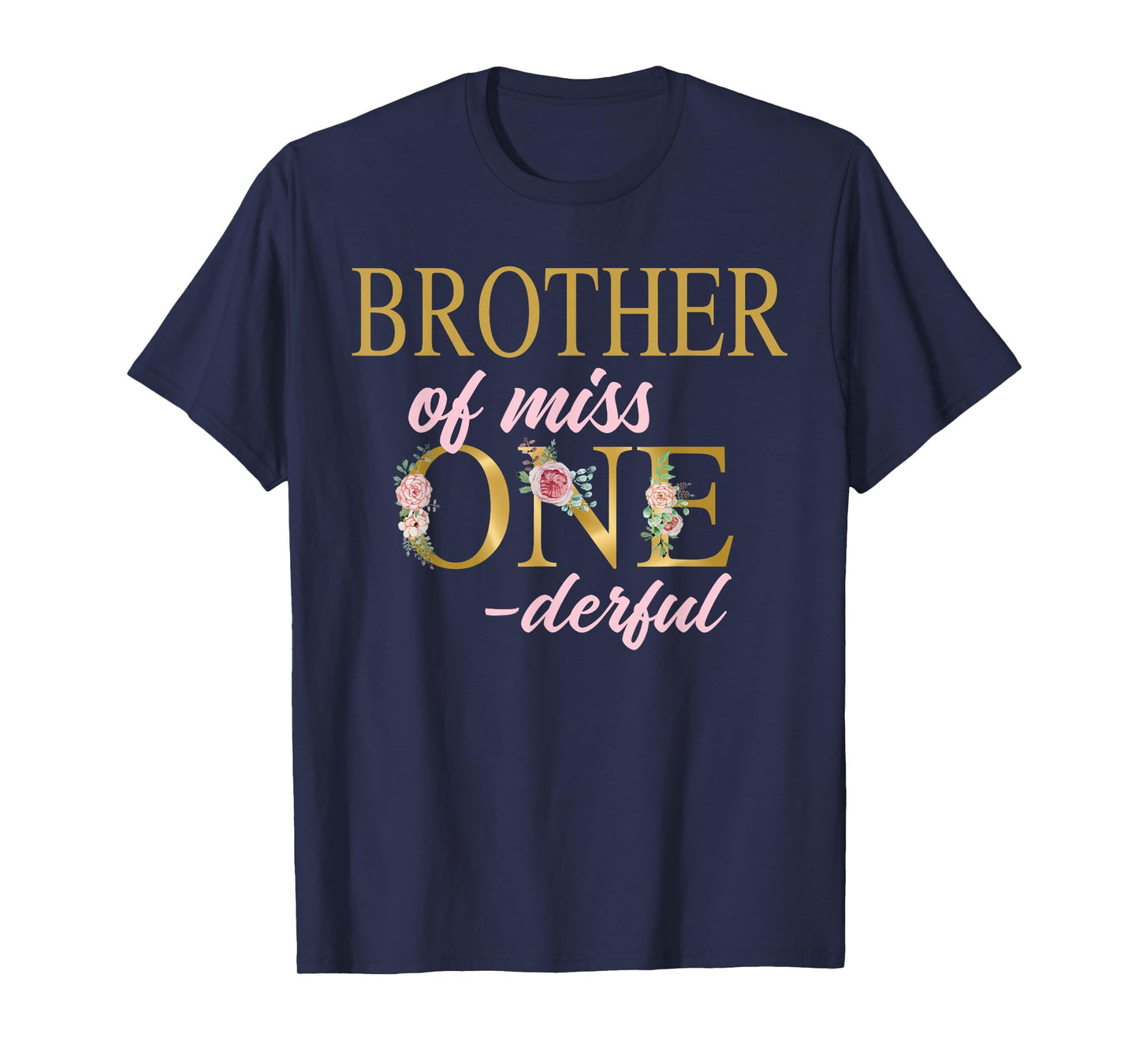 Brother of Miss Onederful 1st Birthday First One-Derful T-Shirt
