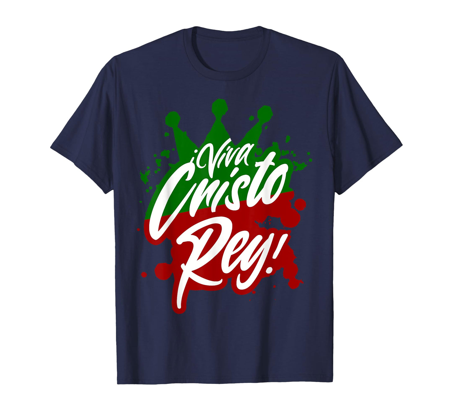 Viva Cristo Rey Cristeros War Mexican Catholic Spanish T-Shirt