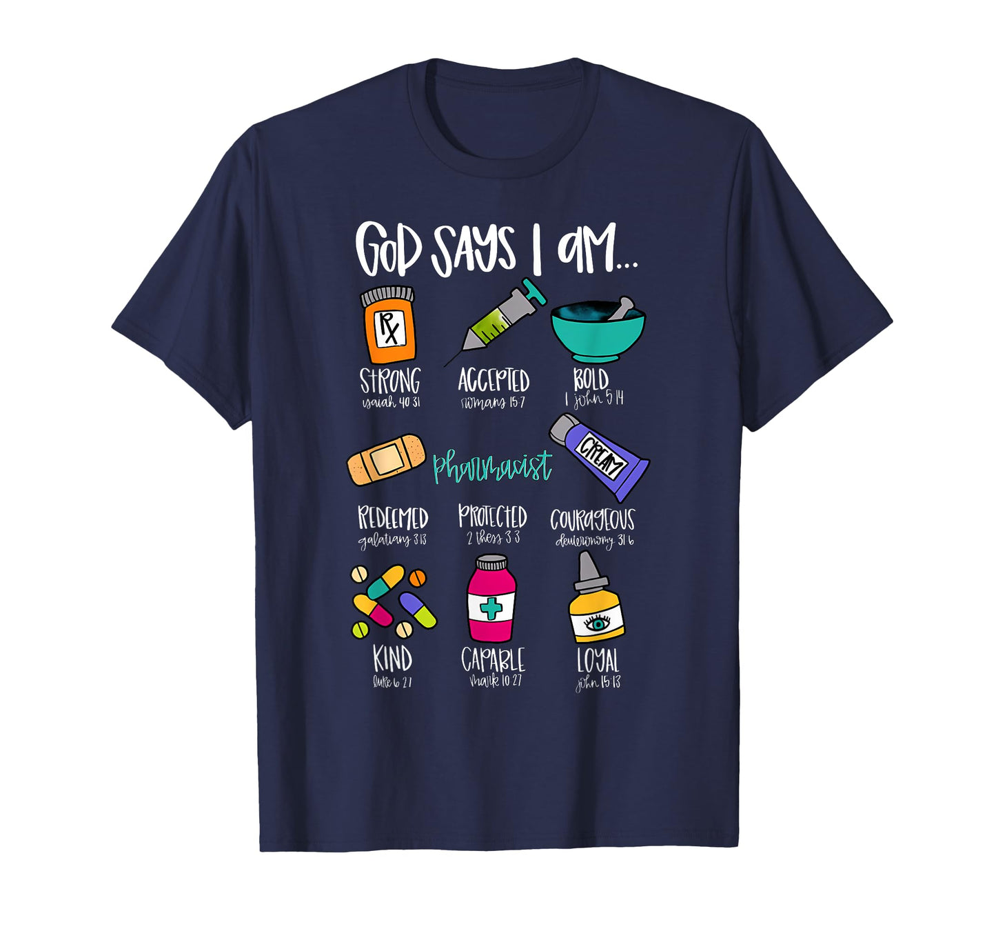 Christian God Says I Am Pharmacist Bible Verse Nurse School T-Shirt