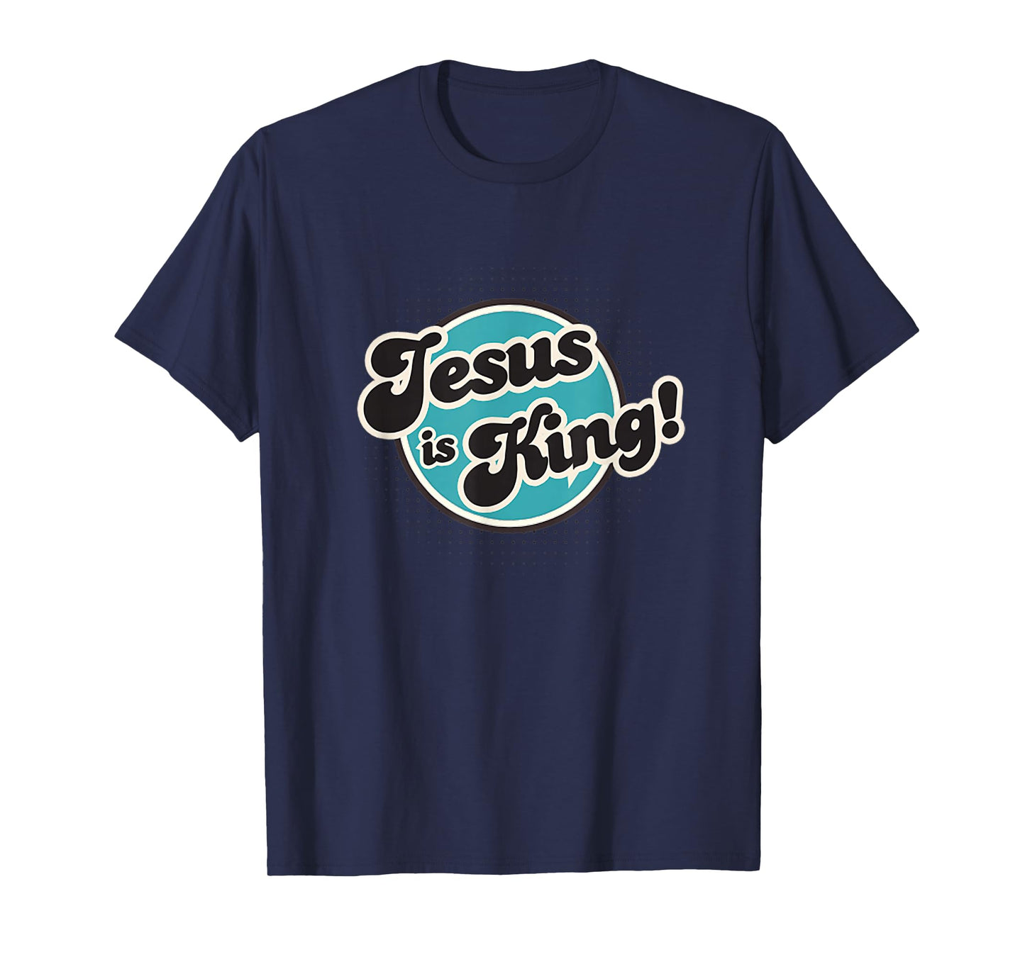 Jesus is King Retro, Men, Women and Youth T-Shirt