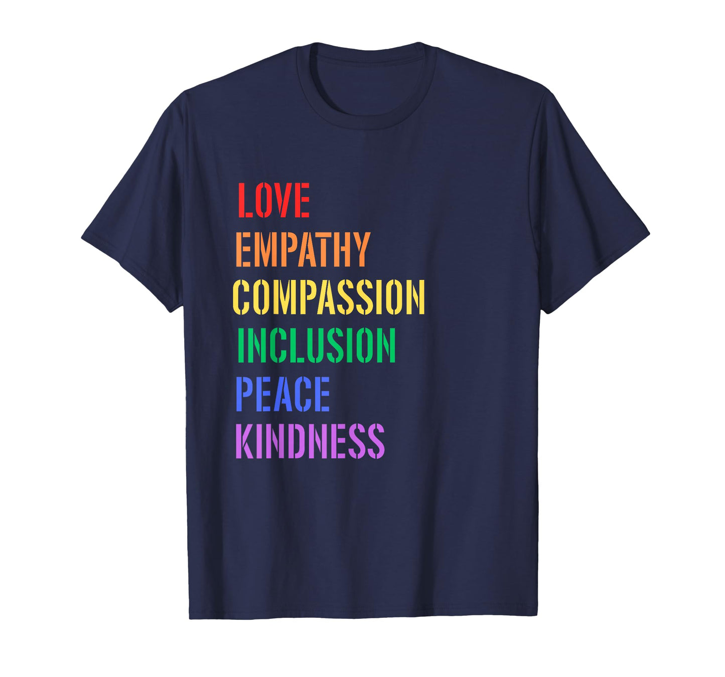 Spread Love Empathy Compassion Peace Kindness Inclusion Quot T-Shirt