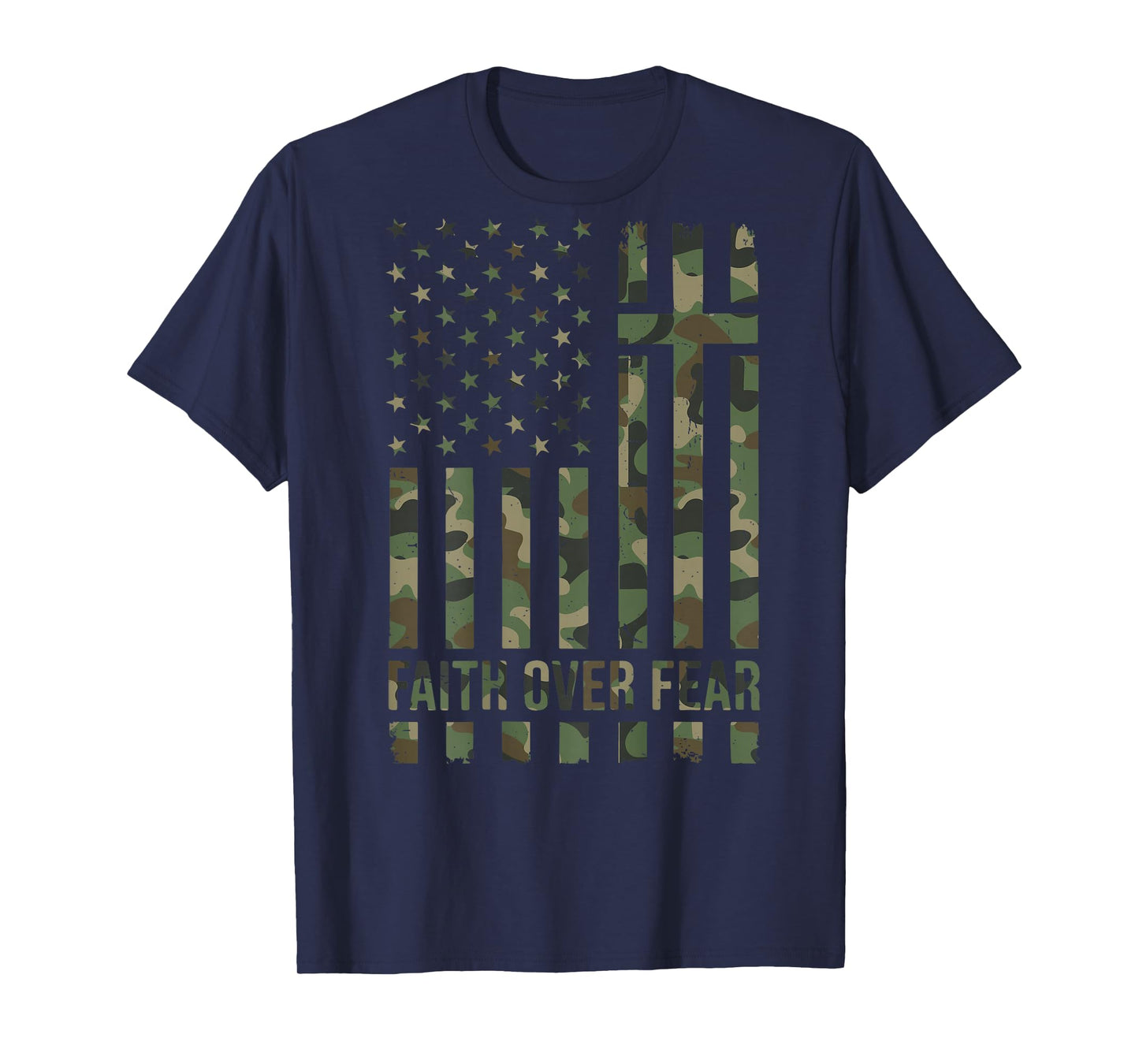 Camouflage American Flag Faith Over Fear Christian Patriotic T-Shirt