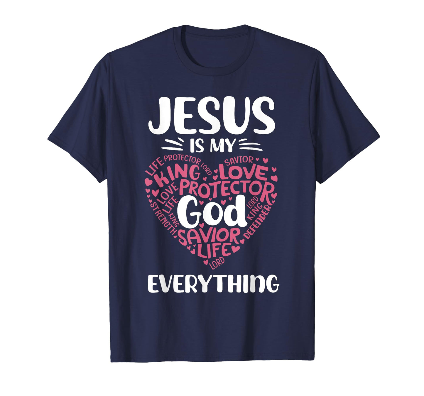 Jesus is My Everything Cute Heart God Christian Faith T-Shirt