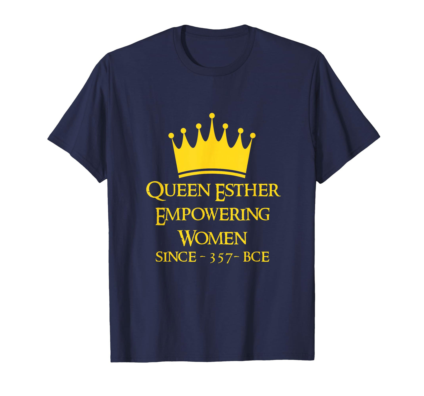 Queen Esther Empowering Women Happy Purim Feminist Costume T-Shirt