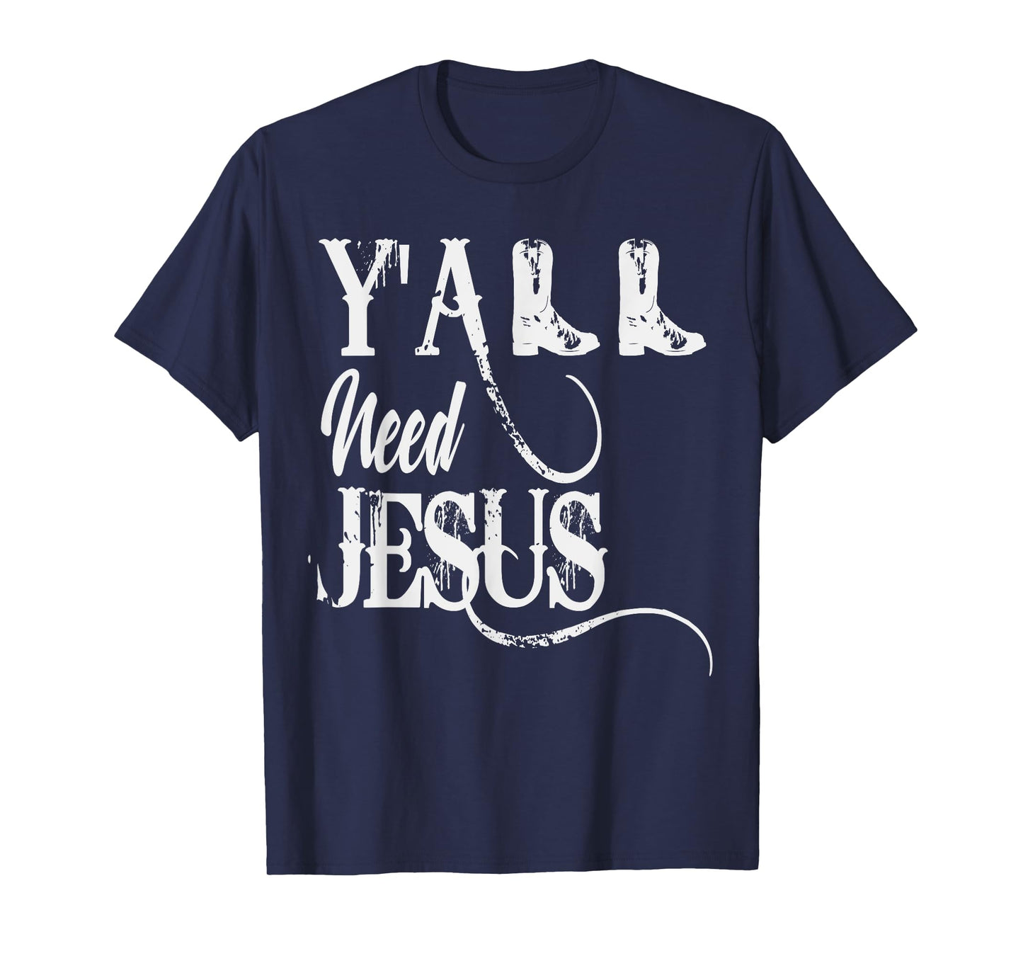 Y'ALL Need Jesus Country T-Shirt
