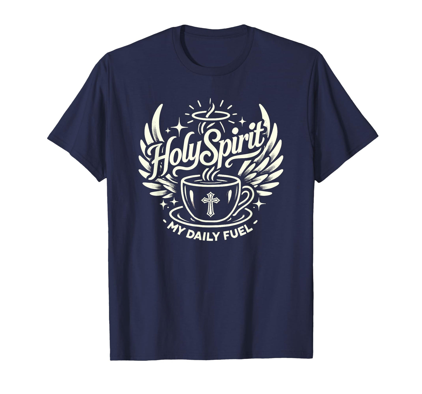 Holy Spirit My Daily Fuel Jesus Christian God T-Shirt