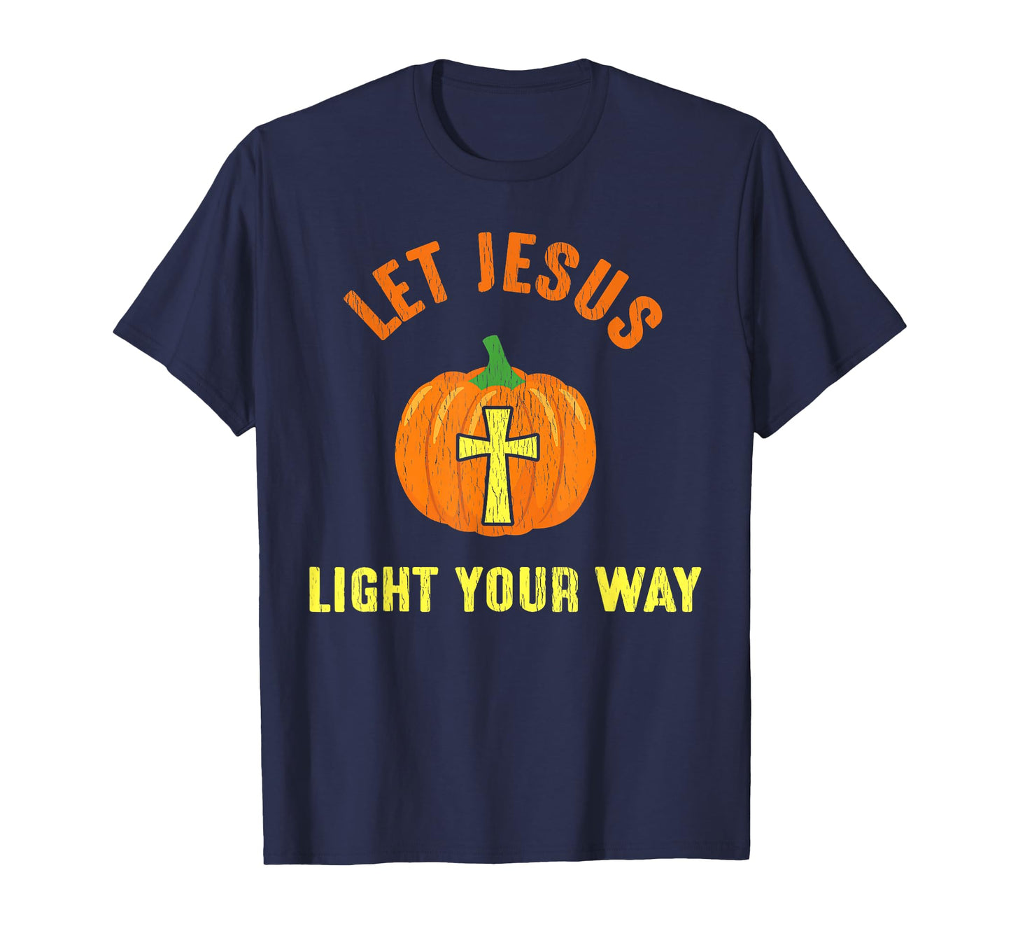 Let Jesus Light Your Way Pumpkin Thanksgiving Christian T-Shirt