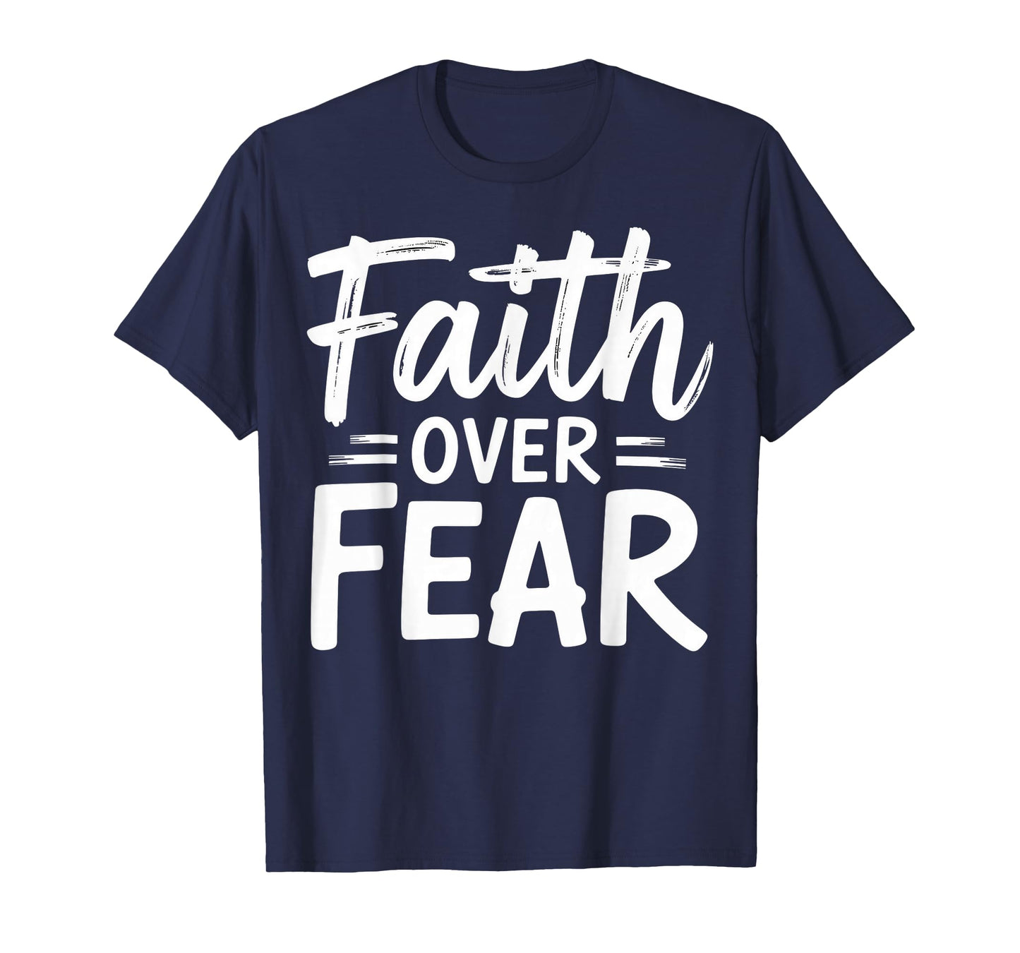 Faith Over Fear Inspirational Quote Design T-Shirt