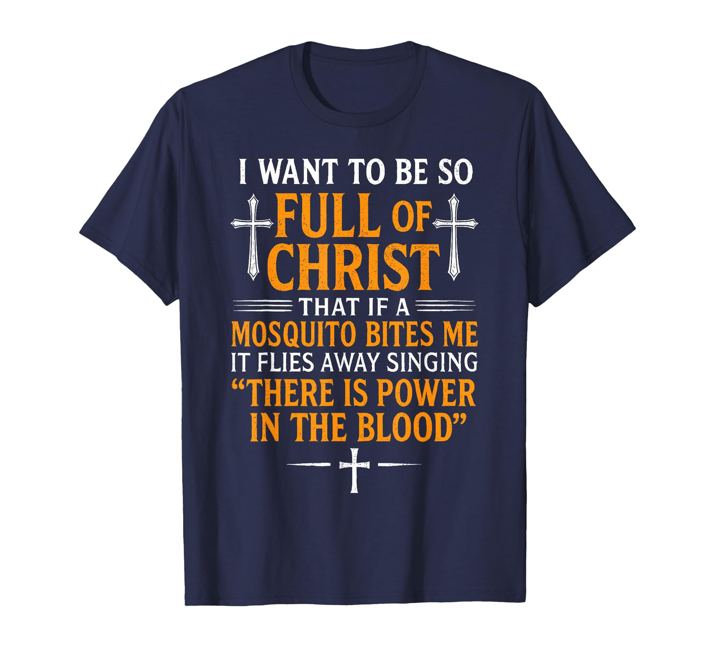 I Want to Be So Full of Christ Funny Christian Prayer T-Shirt