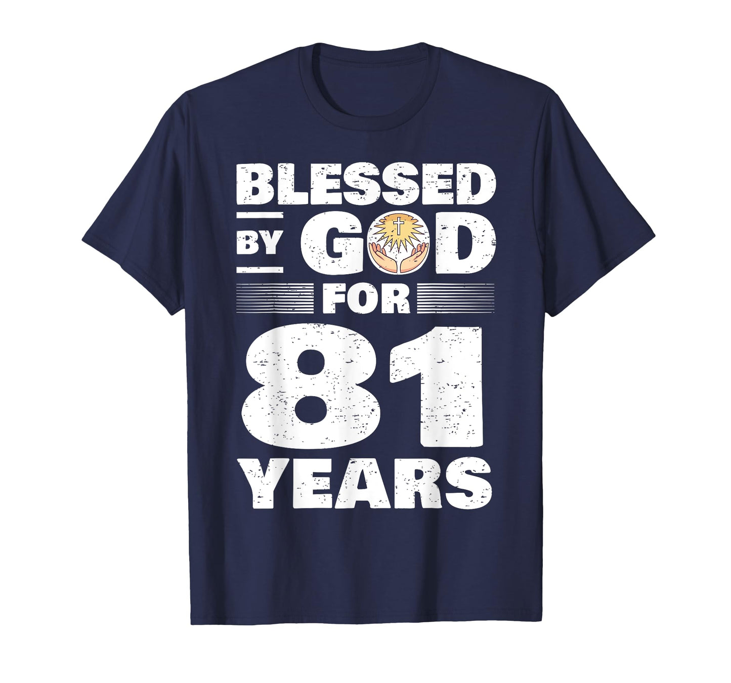 Blessed By God For 81 Years - 81st Birthday T-Shirt