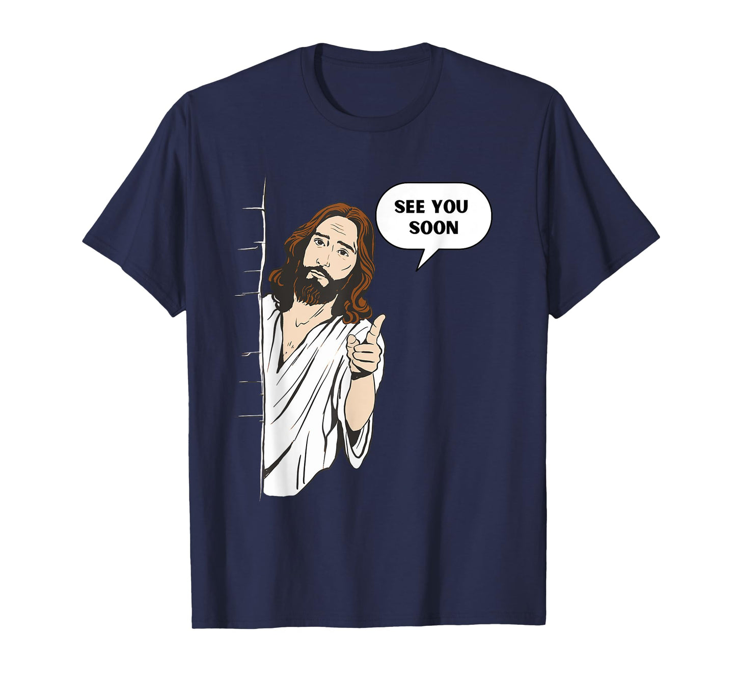 Funny Jesus See You Soon Meme Saying Religious God T-Shirt