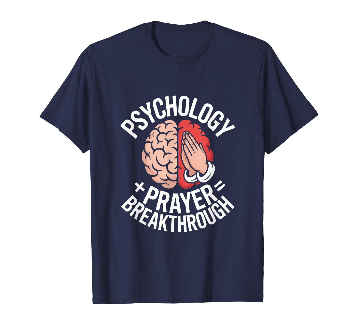 Christian Psychology Prayer Breakthrough Quote T-Shirt