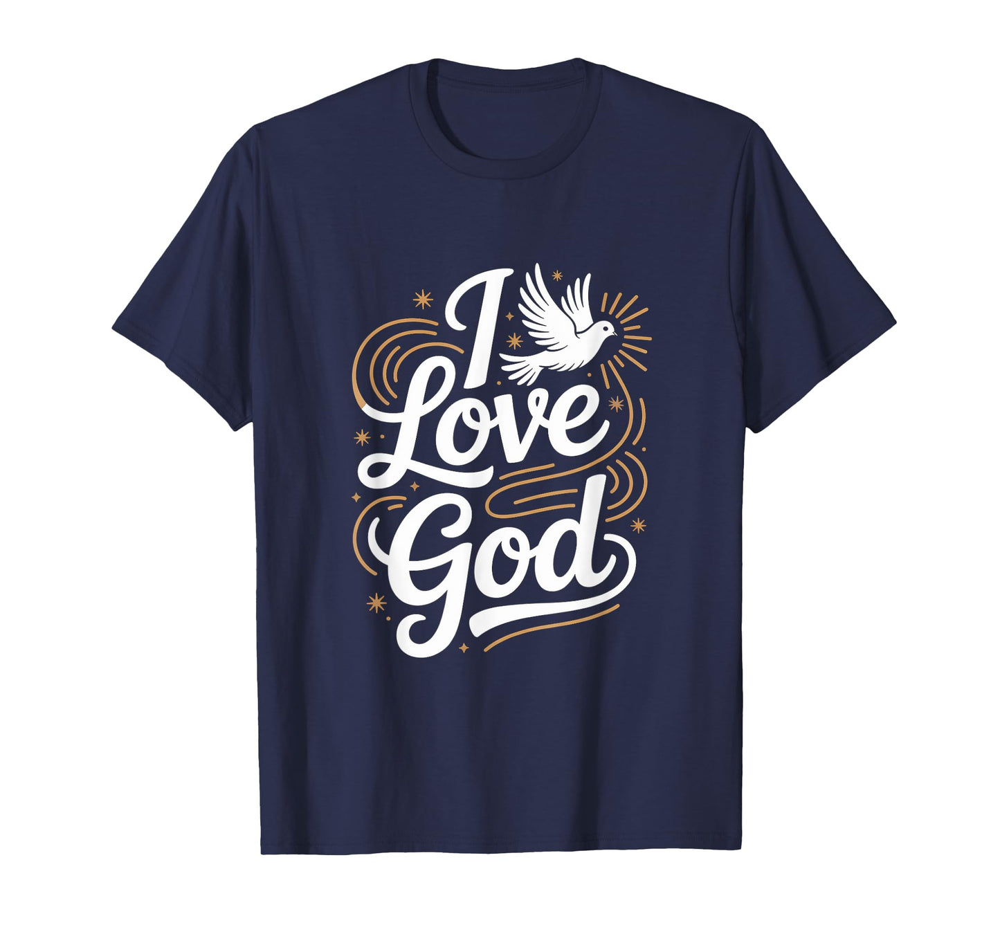 I Love God Faith Devotion Spiritual Design T-Shirt