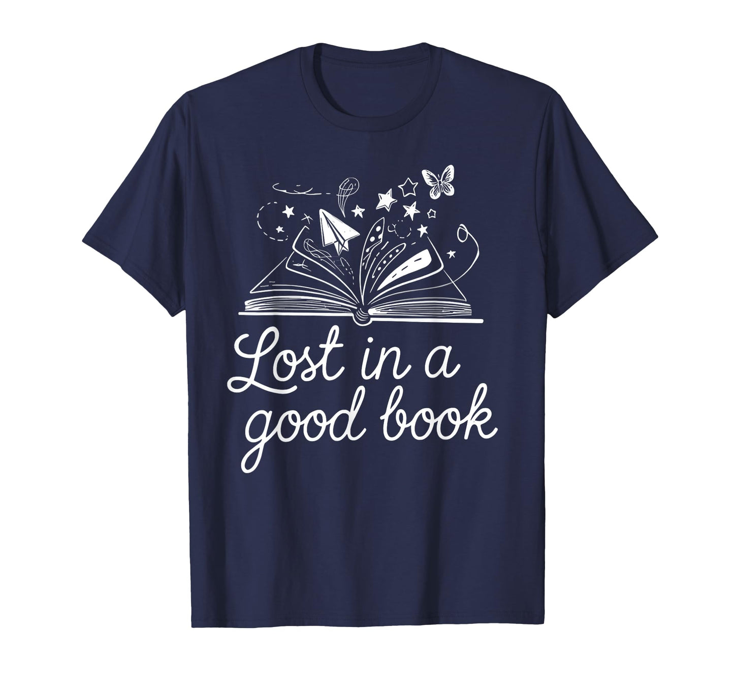 Lost In A Good Book Reading Quote Design T-Shirt