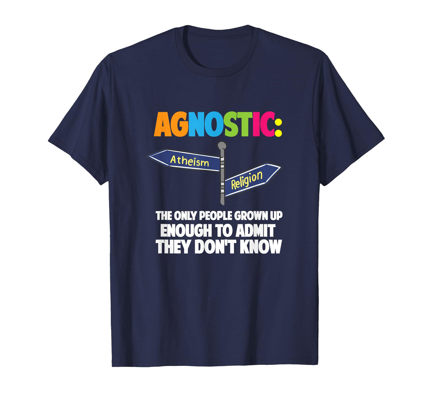 Agnostic Freethinker Proud Atheist Non Believers Atheism T-Shirt