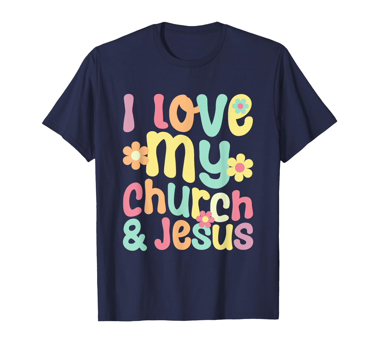 I Love My Church And Jesus - Retro Floral Believer Religion T-Shirt