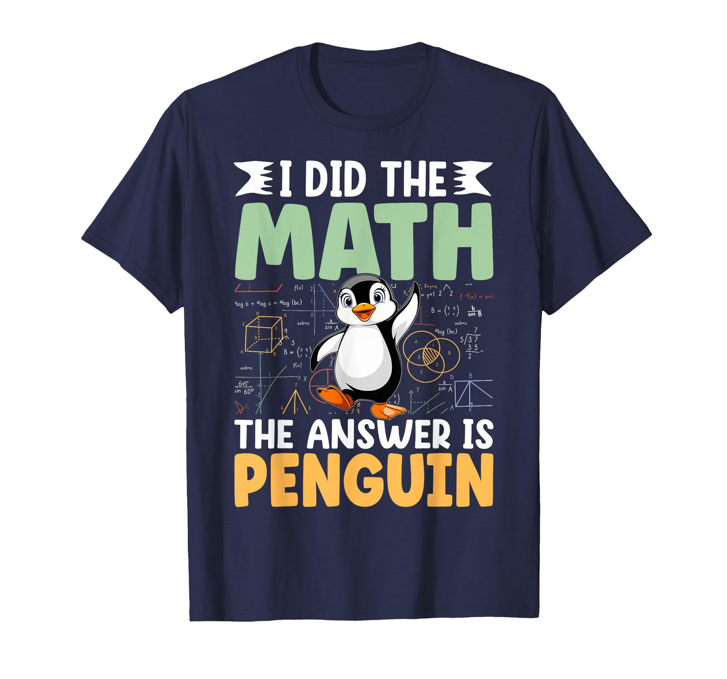 Math Joke Cute Penguin Saying Math Funny Animal Saying Math T-Shirt