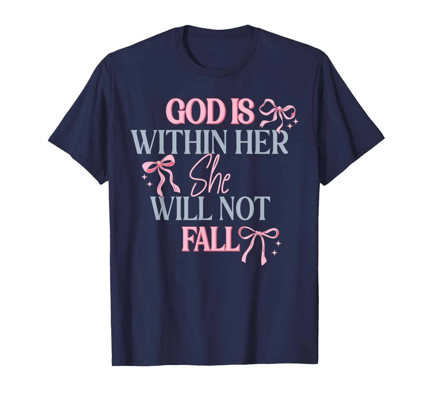 God is Within Her She Will Not Fall Christian Faith Jesus T-Shirt