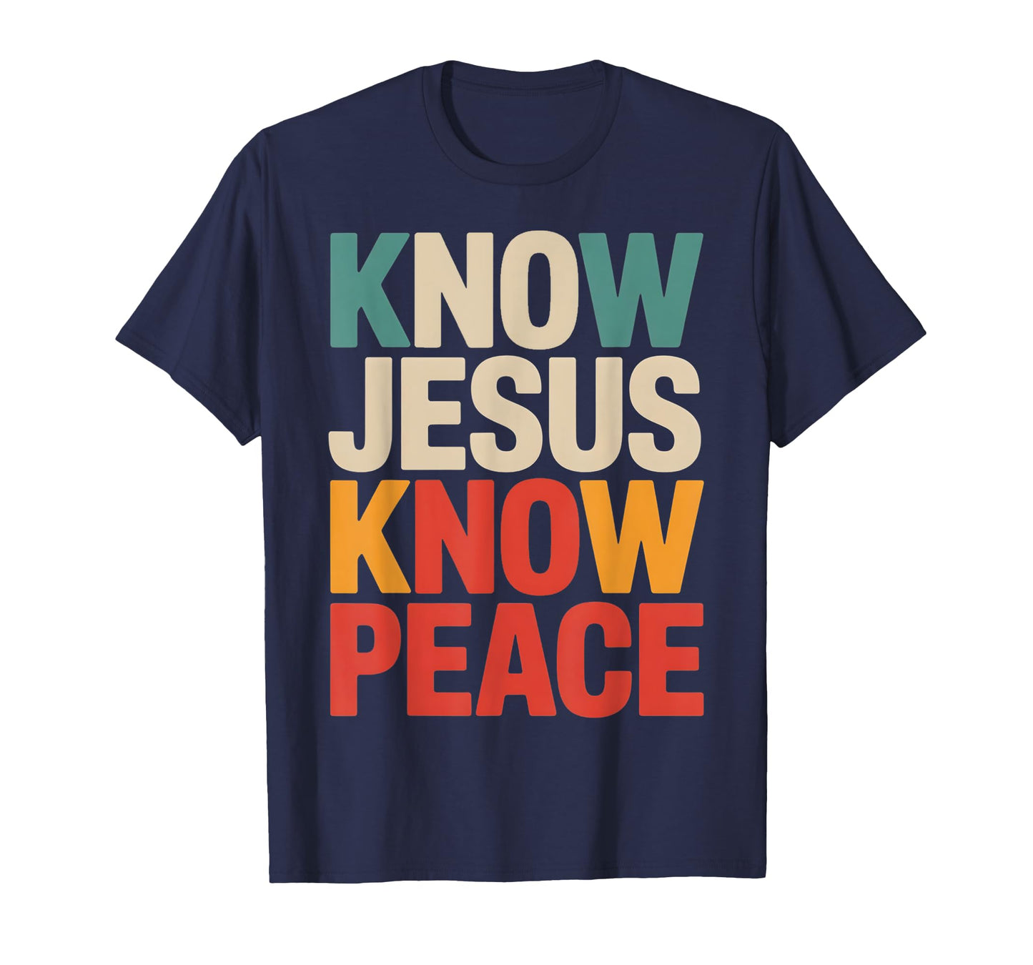 Know Jesus Know Peace Religion Gods Church Christians T-Shirt