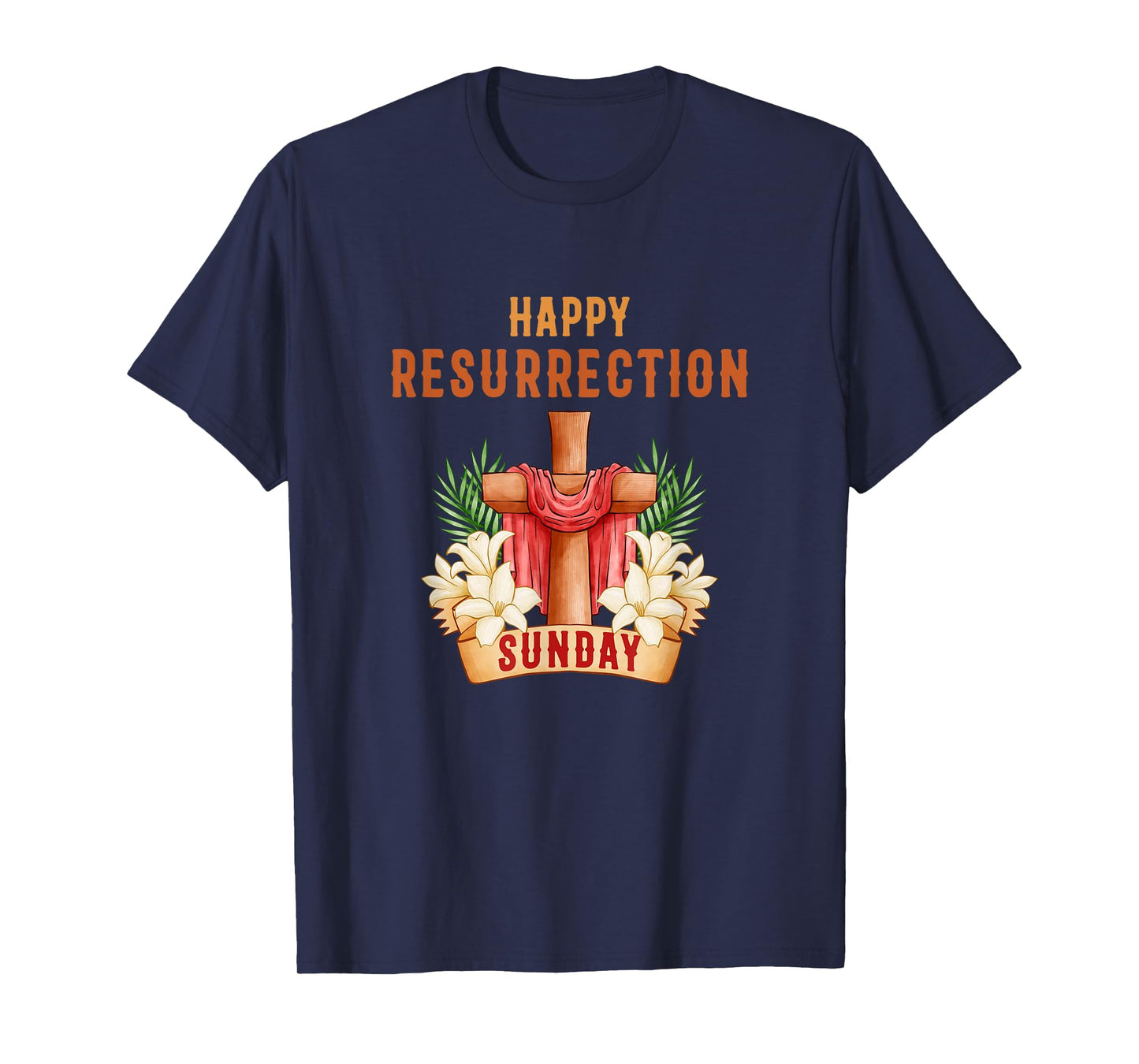 Happy Resurrection Sunday - Easter Jesus Christian Church T-Shirt