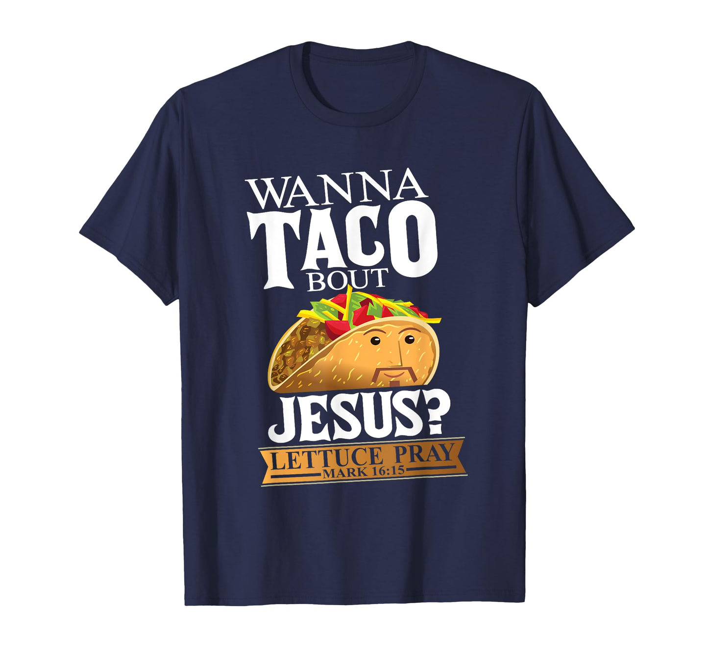 Funny Christian Taco Lover Want To Talk About Jesus Food Pun T-Shirt