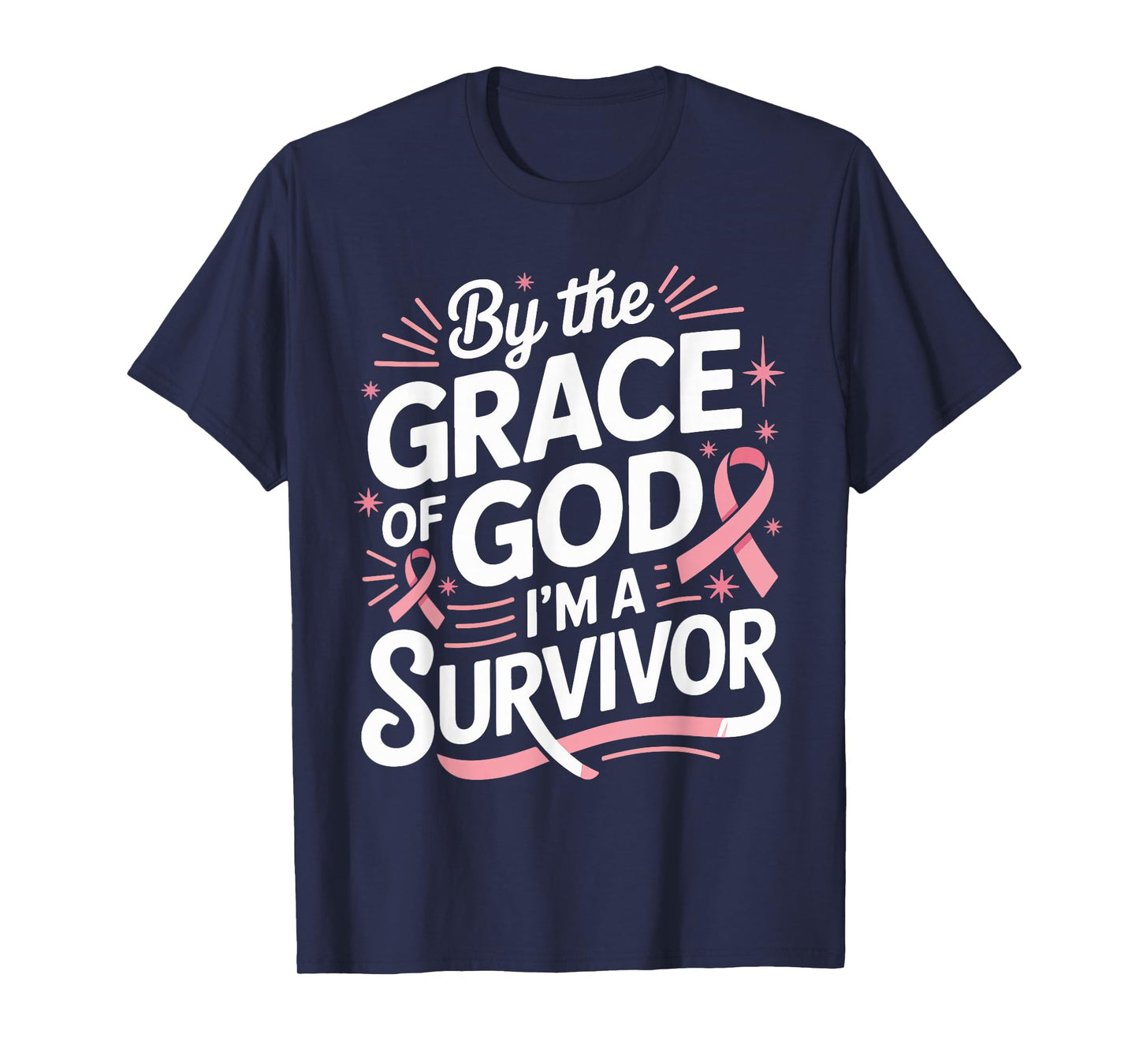 by The Grace of God I'm A Survivor Faith T-Shirt