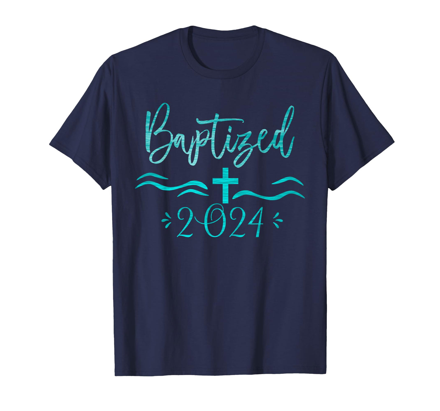 Baptized in Christ 2024 New Christian Bible Baptism T-Shirt