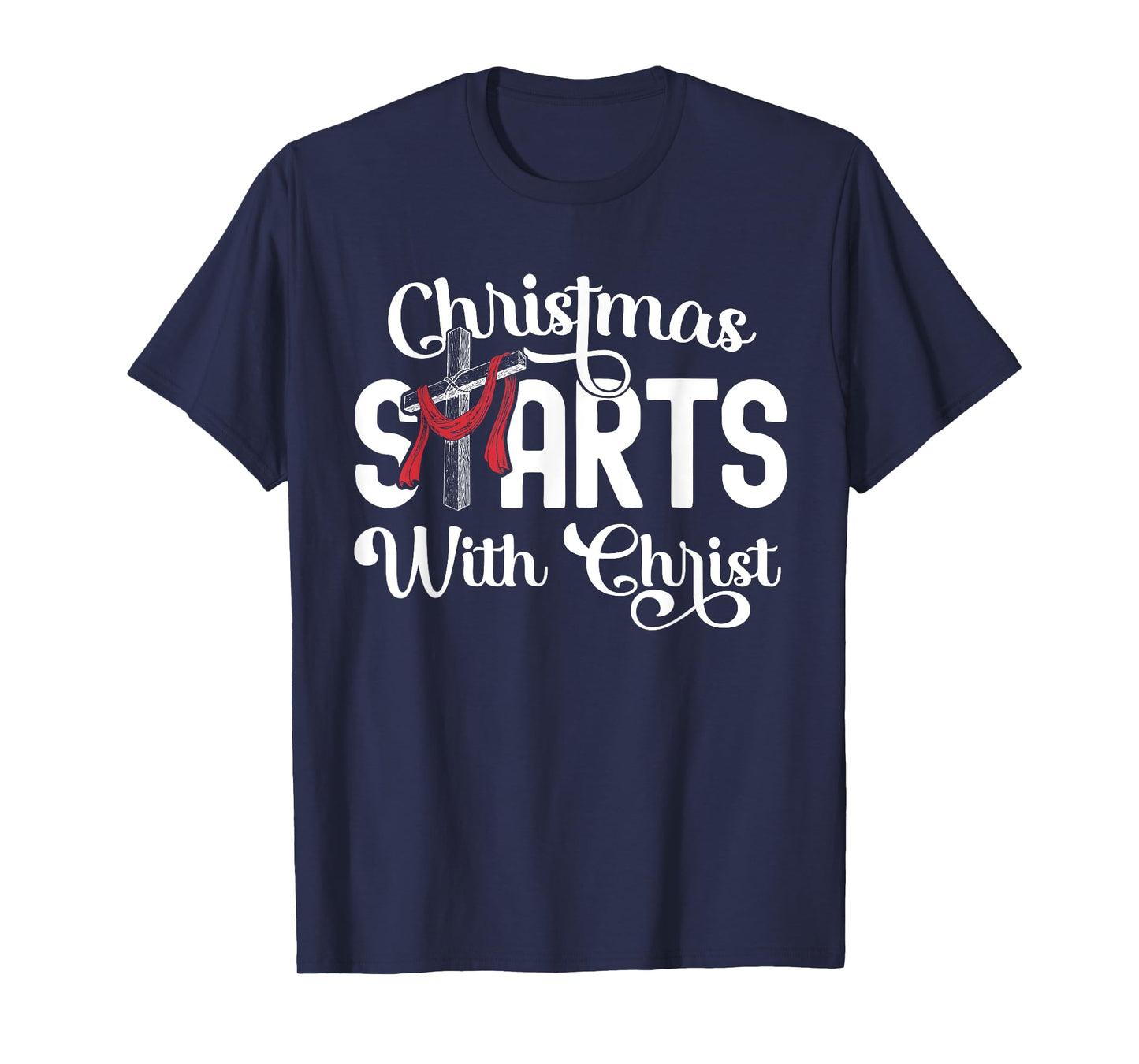 Christmas Starts With Christ Cross Jesus Christian T-Shirt