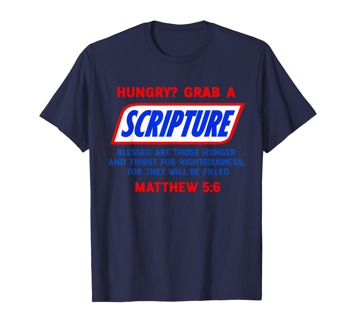 Hungry? Grab A Scripture Bible Verse Famous Funny Saying T-Shirt