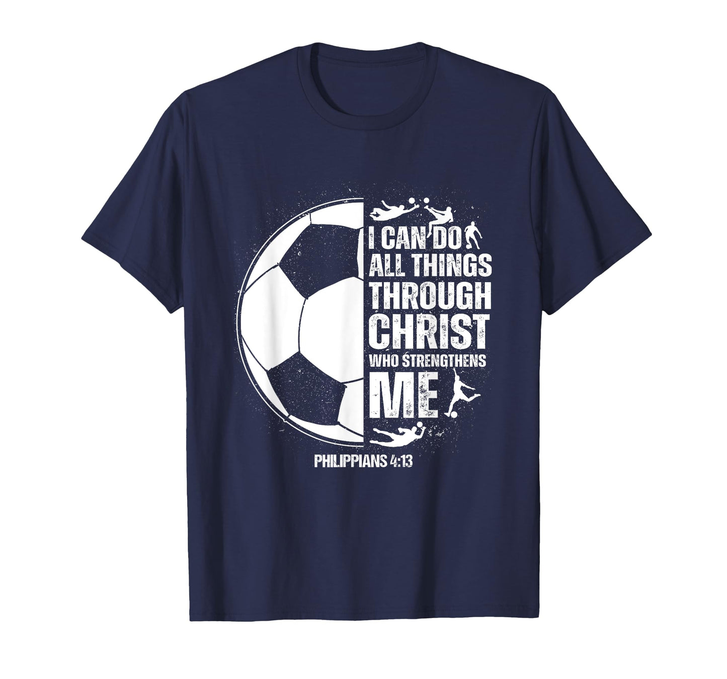Soccer - Teen Boys Girls Men Women Sayings Christian T-Shirt