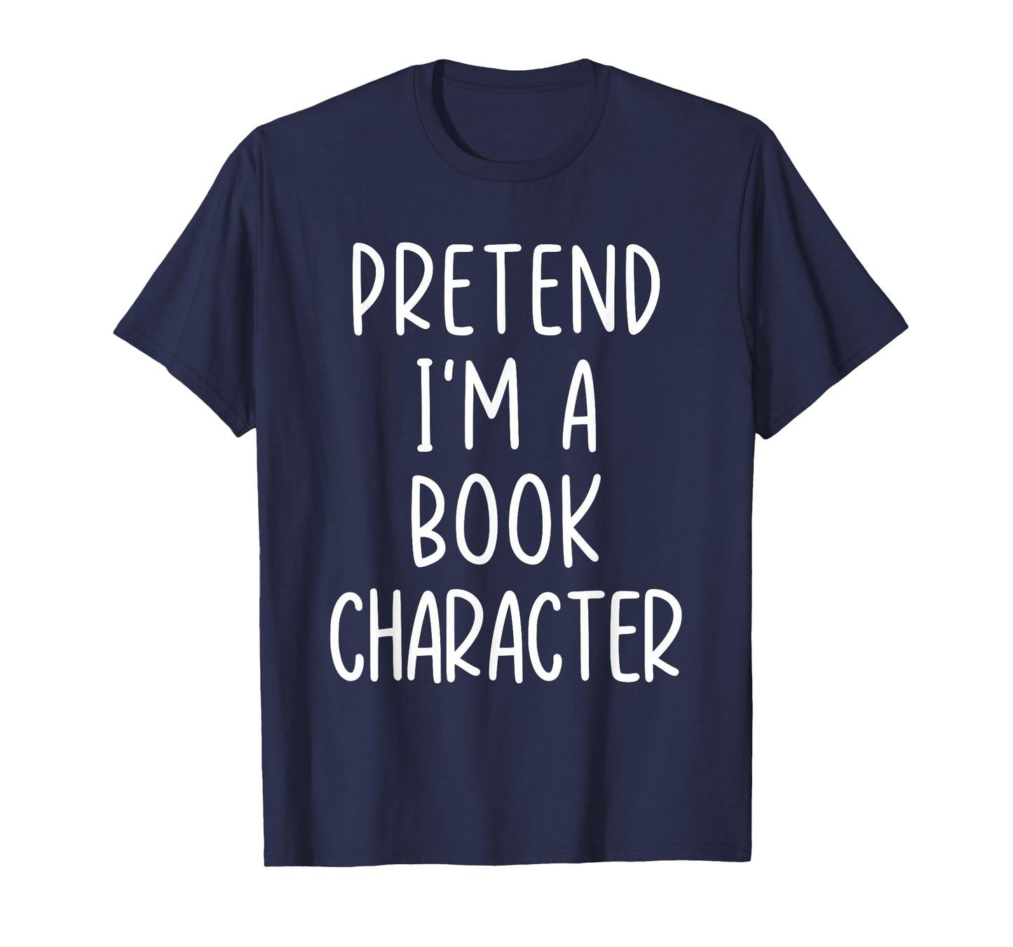 Funny Pretend I'm A Book Character Costume Halloween Easy T-Shirt