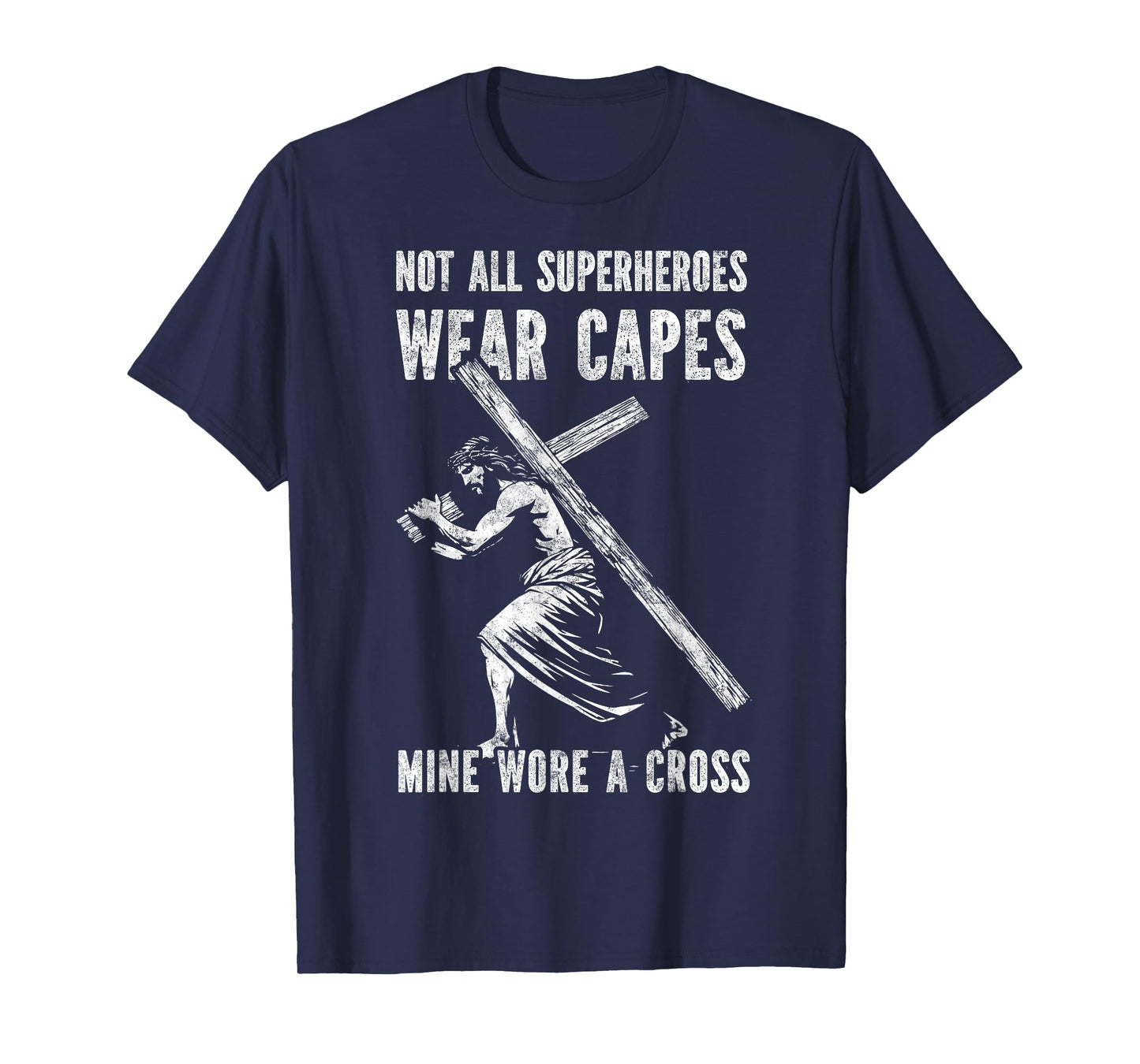 Not All Superheroes Wear Capes Jesus Christ Cross Christian T-Shirt