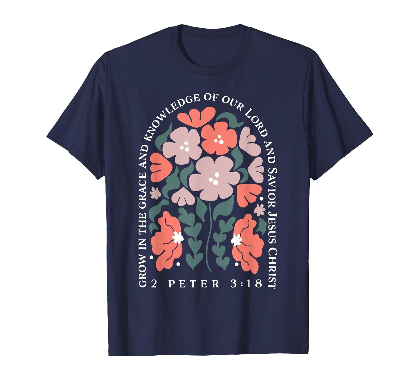 Grow In The Grace And Knowledge Of Our Lord And Savior Jesus T-Shirt