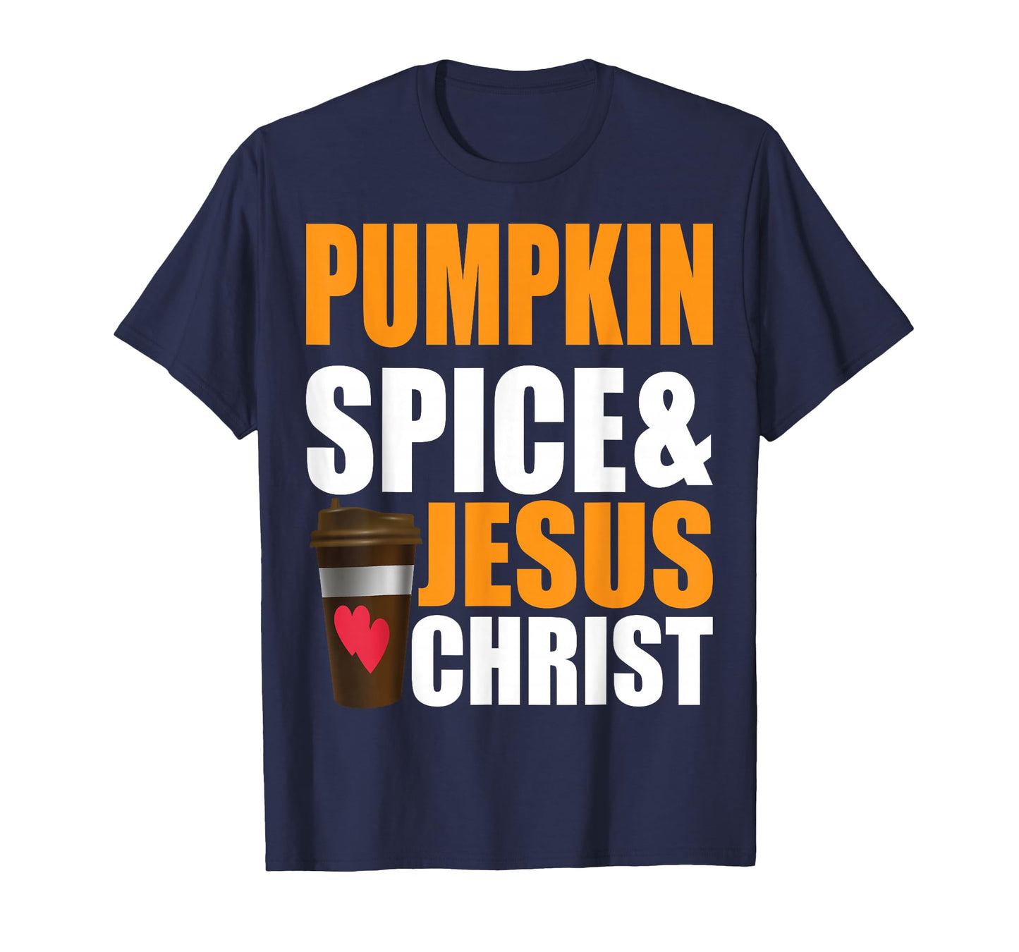 Pumpkin Spice and Jesus Christ Funny Faith Top T-Shirt
