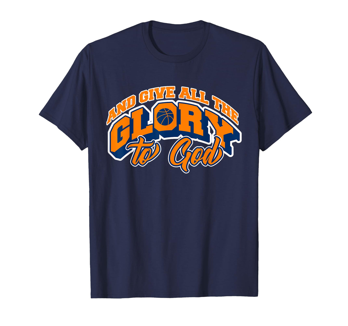 And Give All the Glory to God Basketball Fan Player T-Shirt