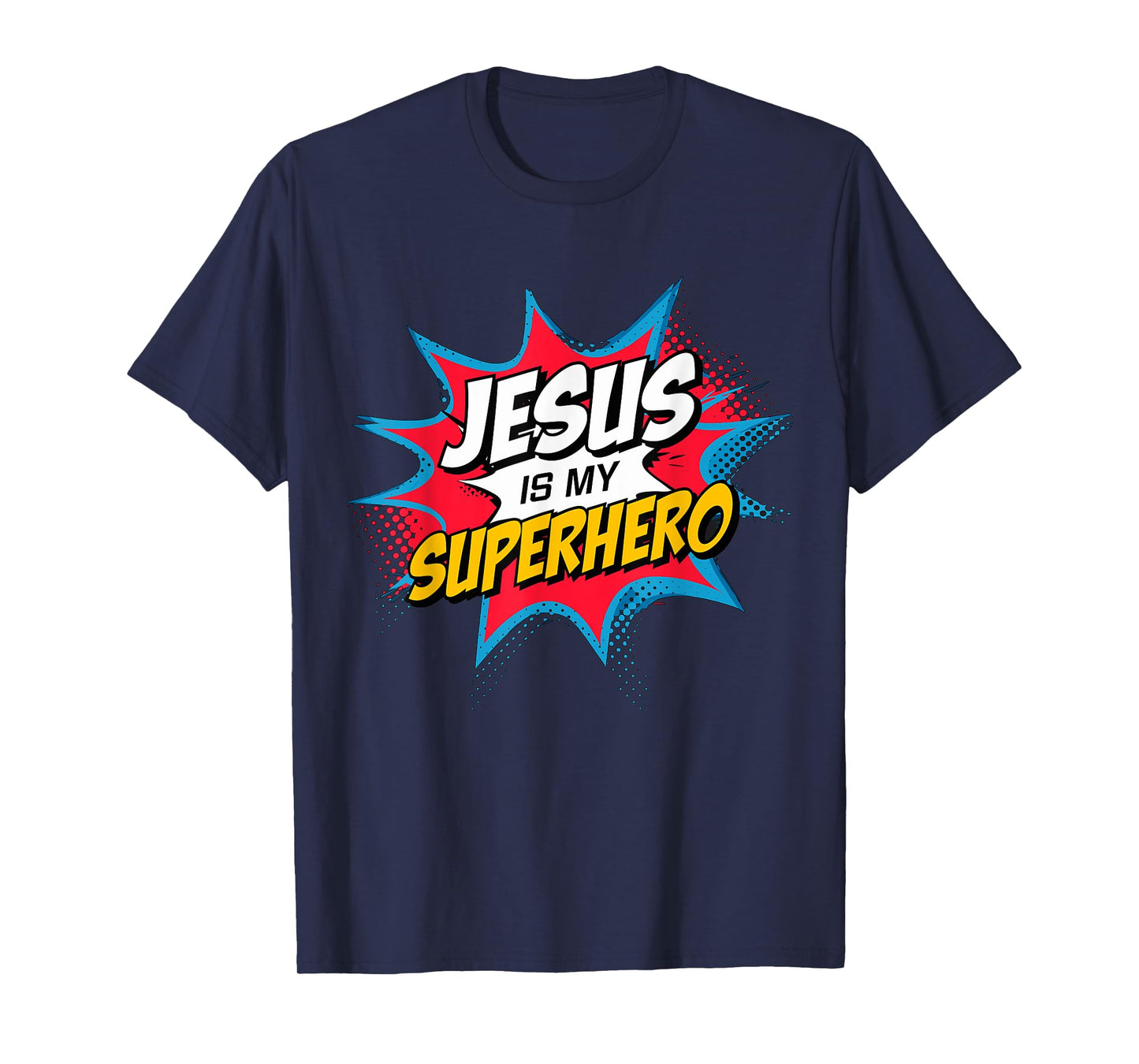 Jesus is my Superhero Christian T-Shirt