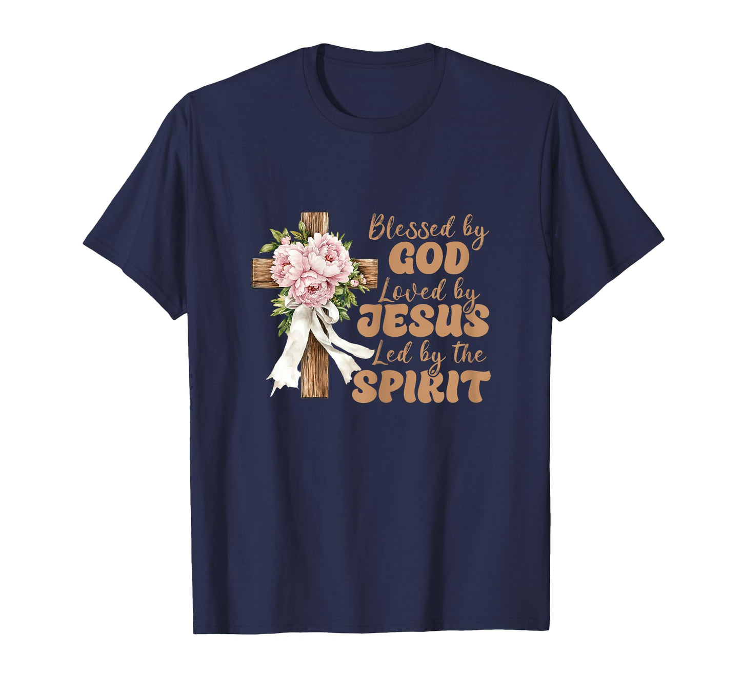 Faith Religious Blessed By God Loved By Jesus T-Shirt
